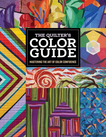 The Quilter's Color Guide: Mastering the Art of Color Confidence [KSIĄŻKA]