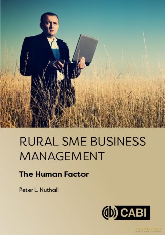Rural SME Business Management: Human Aspects of Managerial Input - Peter L Nuthall [KSIĄŻKA]