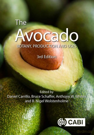 The Avocado: Botany, Production and Uses - Dr Daniel Carrillo [KSIĄŻKA]
