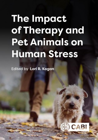 The Impact of Therapy and Pet Animals on Human Stress - Professor Lori Kogan [KSIĄŻKA]