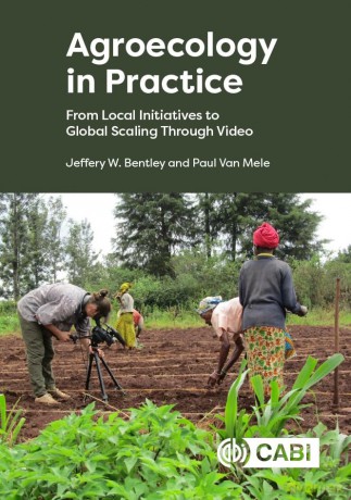 Agroecology in Practice: From Local Initiatives to Global Scaling Through Video - Jeffery W Bentley [KSIĄŻKA]