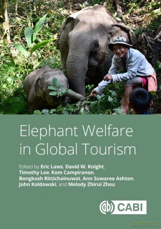 Elephant Welfare in Global Tourism - Eric Laws [KSIĄŻKA]