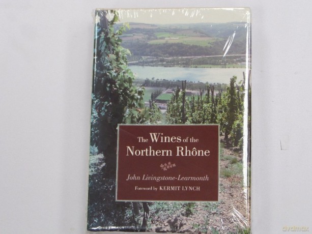 The Wines of the Northern Rhone - John Livingstone-Learmonth [KSIĄŻKA]