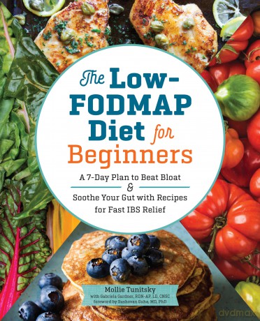 The Low-FODMAP Diet for Beginners: A 7-Day Plan to Beat Bloat and Soothe Your Gut with Recipes for Fast IBS Relief - Mollie Tunitsky [KSIĄŻKA]