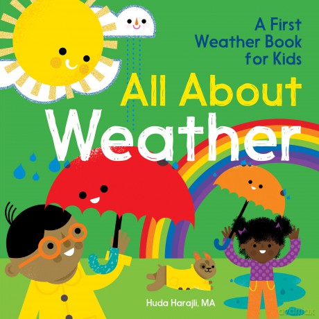 All About Weather: A First Weather Book for Kids (The All About Picture Book Series) - Huda Harajli [KSIĄŻKA]