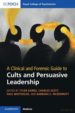 A Clinical and Forensic Guide to Cults and Persuasive Leadership - Tyler Durns [KSIĄŻKA]
