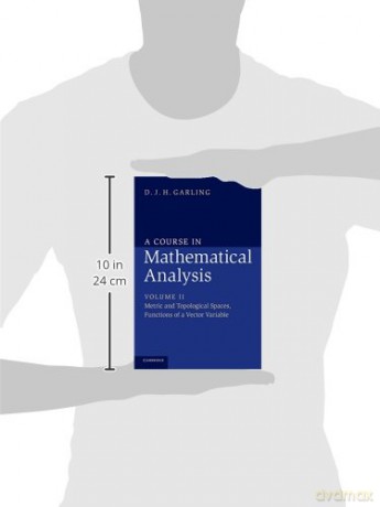 A Course in Mathematical Analysis: Metric and Topological Spaces, Functions of a Vector Variable: Volume 2 (A Course in Mathematical Analysis 3 Volume Set) - D. J. H. Garling [KSIĄŻKA]