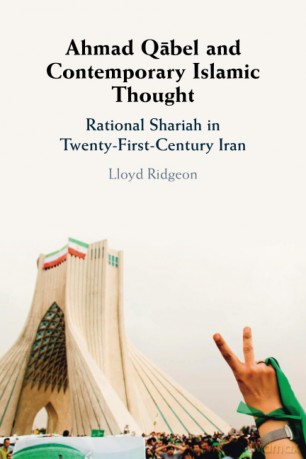 Ahmad Qabel and Contemporary Islamic Thought: Rational Shariah in Twenty-First-Century Iran - Ridgeon [KSIĄŻKA]