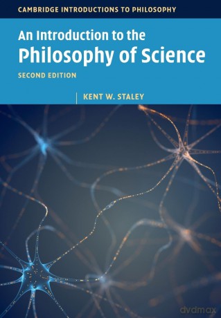 An Introduction to the Philosophy of Science (Cambridge Introductions to Philosophy) - Kent W. Staley [KSIĄŻKA]