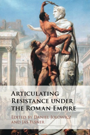 Articulating Resistance under the Roman Empire - Daniel Jolowicz [KSIĄŻKA]