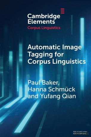 Automatic Image Tagging for Corpus Linguistics: A Multimodal Study of News Representations of Islam (Elements in Corpus Linguistics) - Paul Baker [KSIĄŻKA]