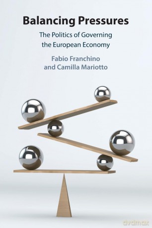 Balancing Pressures: The Politics of Governing the European Economy - Franchino [KSIĄŻKA]