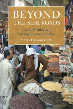 Beyond the Silk Roads (Asian Connections) - Marsden [KSIĄŻKA]