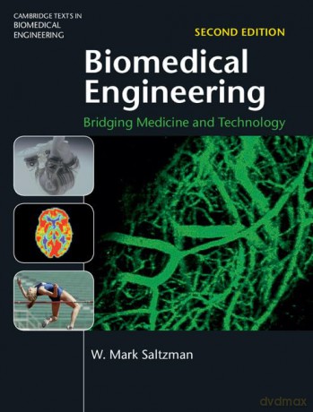 Biomedical Engineering: Bridging Medicine and Technology (Cambridge Texts in Biomedical Engineering) - W. Mark Saltzman [KSIĄŻKA]
