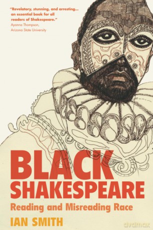 Black Shakespeare: Reading and Misreading Race - Ian Smith [KSIĄŻKA]