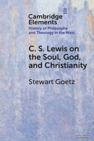 C. S. Lewis on the Soul, God, and Christianity (Elements In the History of Philosophy and Theology in the West) - Stewart [KSIĄŻKA]
