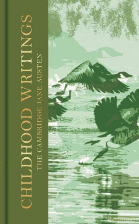 Childhood Writings: The Collector's Edition (The Cambridge Jane Austen) - Edited with Introduction and Notes by Janet Todd Jane Austen [KSIĄŻKA]