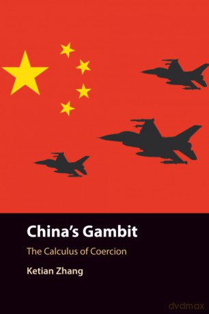 China's Gambit: The Calculus of Coercion - Ketian Zhang [KSIĄŻKA]