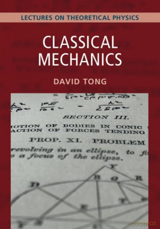 Classical Mechanics: Lectures on Theoretical Physics - David Tong [KSIĄŻKA]