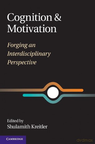Cognition and Motivation: Forging an Interdisciplinary Perspective - Shulamith Kreitler [KSIĄŻKA]