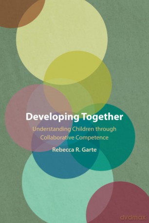 Developing Together: Understanding Children through Collaborative Competence - Garte [KSIĄŻKA]