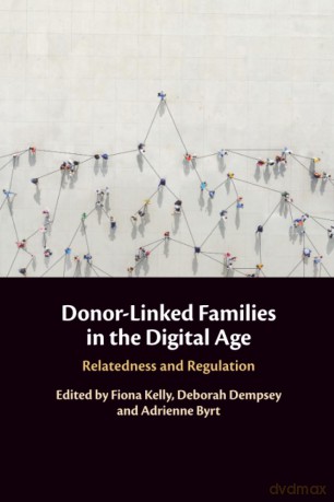Donor-Linked Families in the Digital Age: Relatedness and Regulation - Kelly [KSIĄŻKA]