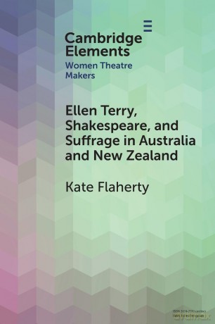 Ellen Terry, Shakespeare, and Suffrage in Australia and New Zealand (Elements in Women Theatre Makers) - Kate Flaherty [KSIĄŻKA]