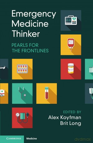 Emergency Medicine Thinker: Pearls for the Frontlines - Alex Koyfman [KSIĄŻKA]