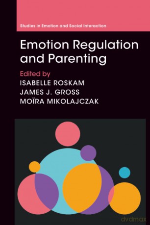 Emotion Regulation and Parenting (Studies in Emotion and Social Interaction) - Roskam [KSIĄŻKA]