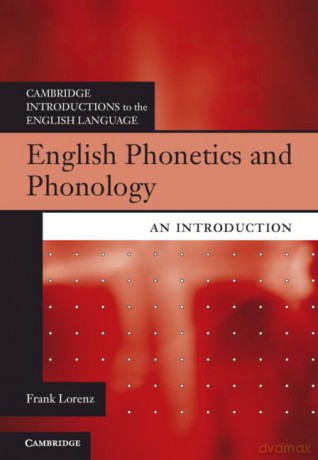 English Phonetics and Phonology: An Introduction (Cambridge Introductions to the English Language) - Frank Lorenz [KSIĄŻKA]