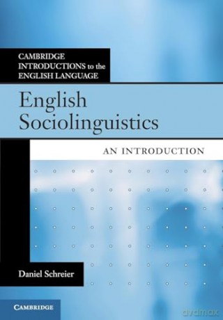 English Sociolinguistics: An Introduction (Cambridge Introductions to the English Language) - Schreier [KSIĄŻKA]