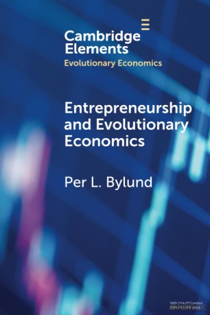 Entrepreneurship and Evolutionary Economics (Elements in Evolutionary Economics) - Bylund [KSIĄŻKA]