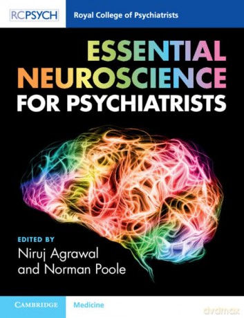 Essential Neuroscience for Psychiatrists (Royal College of Psychiatrists) - Norman Poole Edited by Niruj Agrawal [KSIĄŻKA]