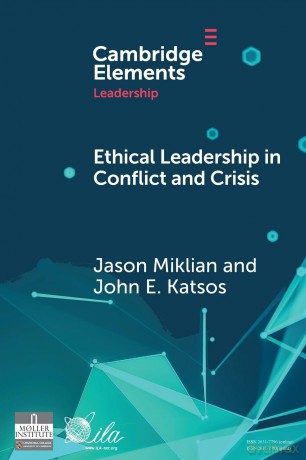 Ethical Leadership in Conflict and Crisis: Evidence from Leaders on How to Make More Peaceful, Sustainable, and Profitable Communities (Elements in Leadership) - John E. Katsos Jason Miklian [KSIĄŻKA]
