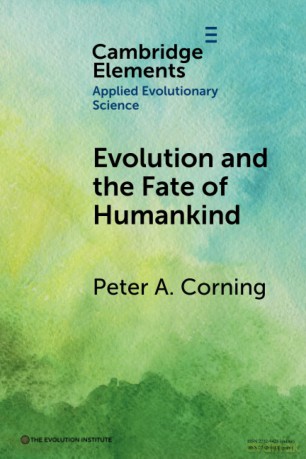 Evolution and the Fate of Humankind (Elements in Applied Evolutionary Science) - Corning [KSIĄŻKA]