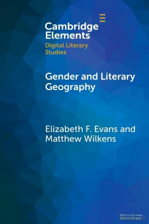 Gender and Literary Geography (Elements in Digital Literary Studies) - Evans [KSIĄŻKA]