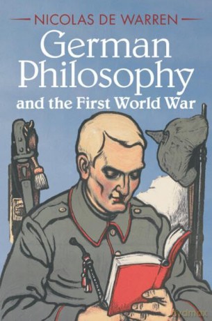 German Philosophy and the First World War - Nicolas de Warren [KSIĄŻKA]