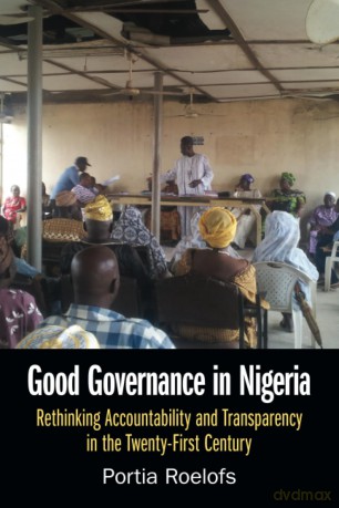 Good Governance in Nigeria: Rethinking Accountability and Transparency in the Twenty-First Century - Roelofs [KSIĄŻKA]