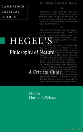 Hegel's Philosophy of Nature: A Critical Guide (Cambridge Critical Guides) - Edited by Marina F. Bykova [KSIĄŻKA]