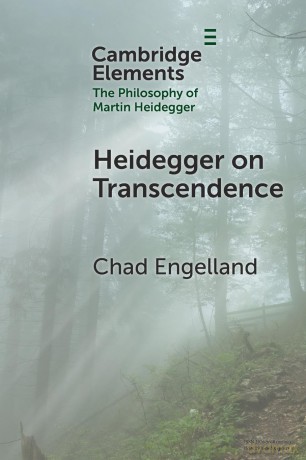 Heidegger on Transcendence (Elements in the Philosophy of Martin Heidegger) - Chad Engelland [KSIĄŻKA]