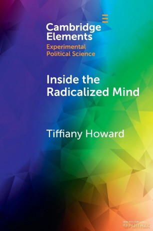 Inside the Radicalized Mind: The Neuropolitics of Terrorism and Violent Extremism (Elements in Experimental Political Science) - Tiffiany Howard [KSIĄŻKA]