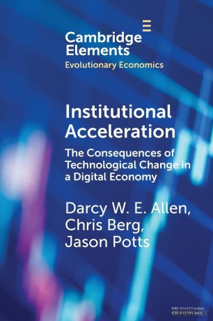 Institutional Acceleration: The Consequences of Technological Change in a Digital Economy (Elements in Evolutionary Economics) - Darcy W. E. Allen [KSIĄŻKA]