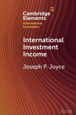 International Investment Income (Cambridge Elements in International Economics) - Joseph P. Joyce [KSIĄŻKA]