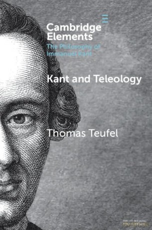 Kant and Teleology (Elements in the Philosophy of Immanuel Kant) - Thomas Teufel [KSIĄŻKA]