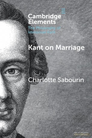 Kant on Marriage (Elements in the Philosophy of Immanuel Kant) - Charlotte Sabourin [KSIĄŻKA]