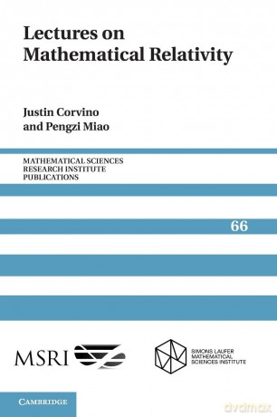 Lectures on Mathematical Relativity: 66 (Mathematical Sciences Research Institute Publications, Series Number 66) - Justin Corvino [KSIĄŻKA]
