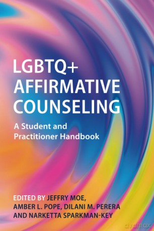 LGBTQ+ Affirmative Counseling: A Student and Practitioner Handbook - Jeffry Moe [KSIĄŻKA]