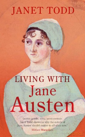 Living with Jane Austen - Janet Todd [KSIĄŻKA]
