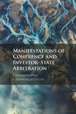 Manifestations of Coherence and Investor-State Arbitration (Cambridge Monographs on Mathematical Physics) - Giannakopoulos [KSIĄŻKA]