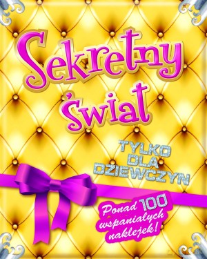 Sekretny świat. Tylko dla dziewczyn [KSIĄŻKA]